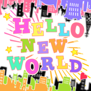 Hello new world.png