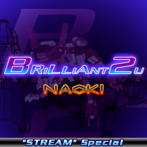 BRILLIANT 2U(STREAM Special).png