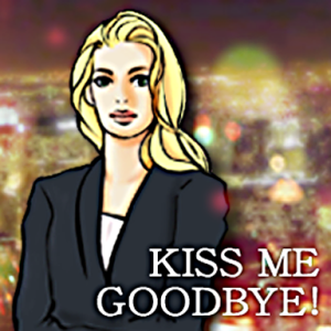 KISS ME GOODBYE!.png