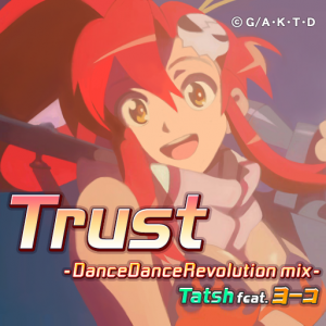 Trust -DanceDanceRevolution mix-.png