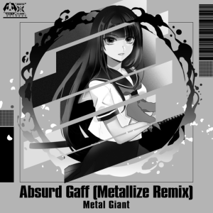 Absurd Gaff (Metallize Remix) NOV.png