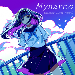 Mynarco(Nagomu 2Step Remix).png