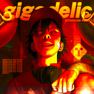 Gigadelic (STARDOM Remix).png